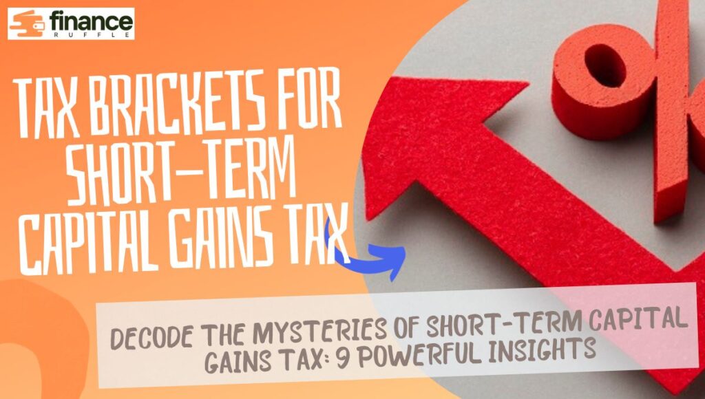 Tax Brackets for Short-Term Capital Gains Tax